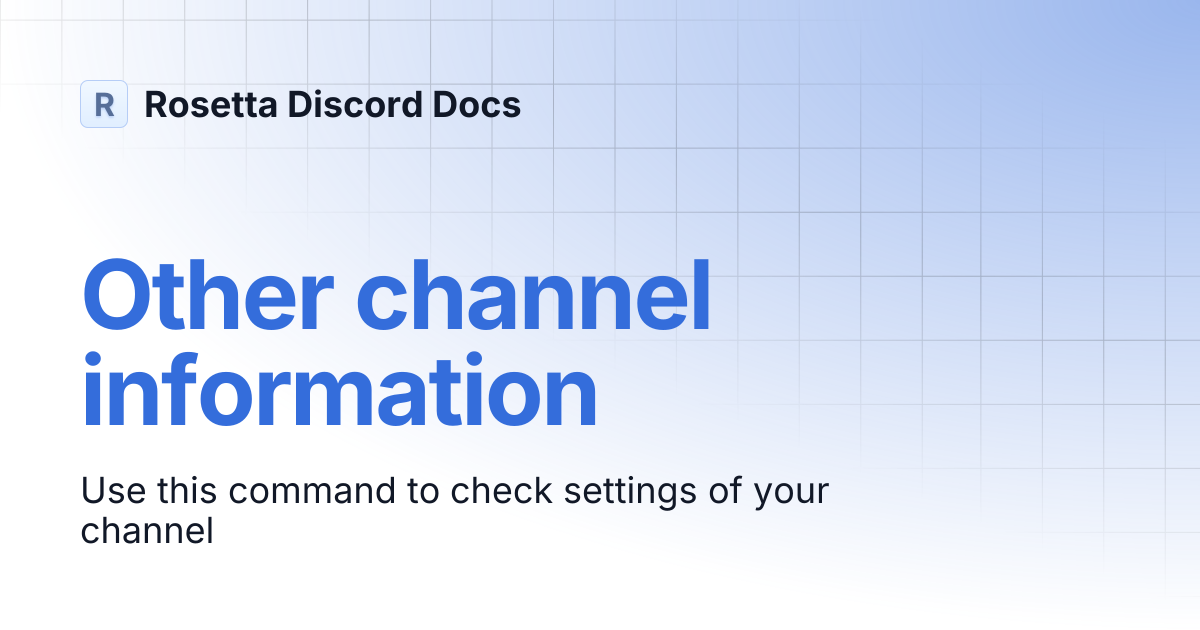 Other channel information | Rosetta Discord Docs